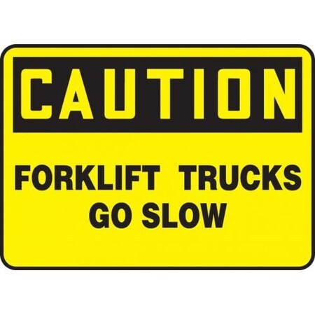 OSHA CAUTION Safety Sign FORK LIFT MVTR600XT